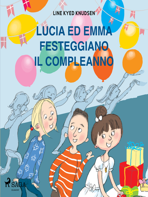 Title details for Lucia ed Emma festeggiano il compleanno by Line Kyed Knudsen - Available